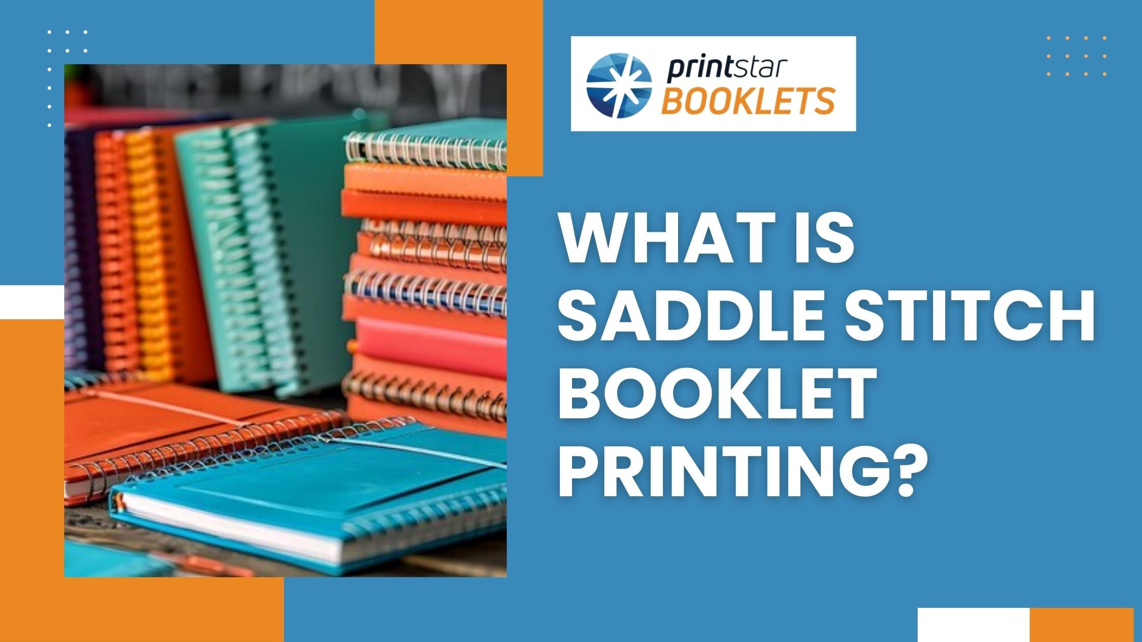 What is Saddle Stitch Booklet Printing?What you need to know (2025)